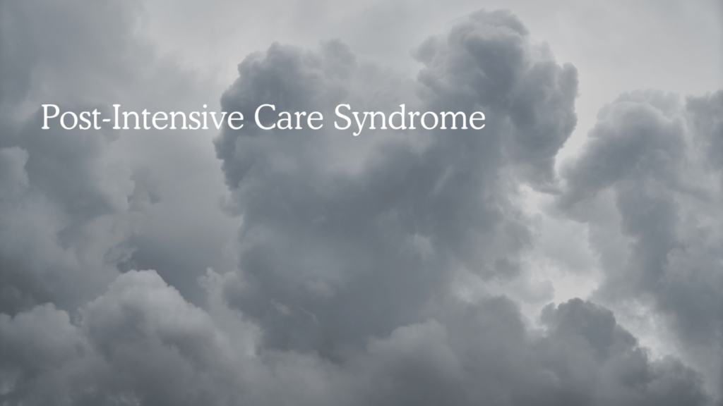 Post Intensive Care Syndrome